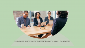 20 common interview questions with sample answers